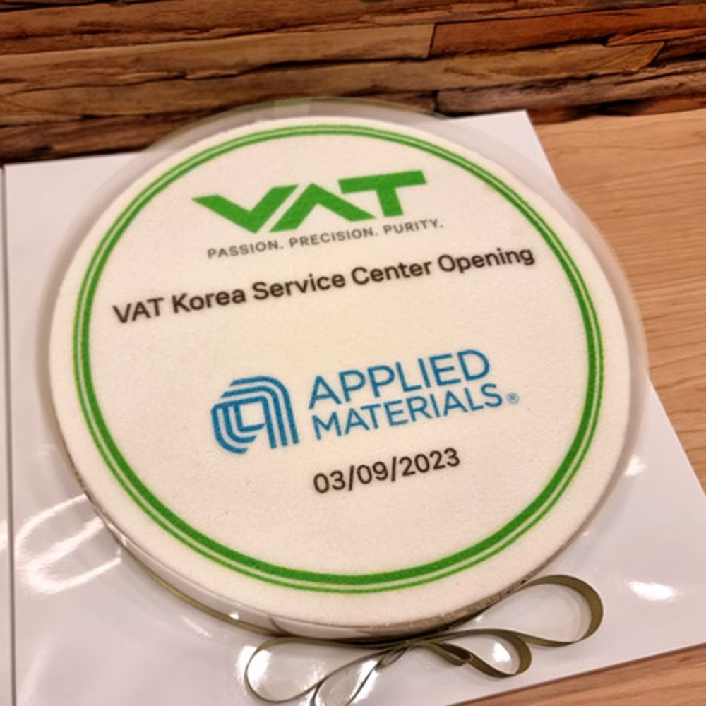 VAT KOREA  어플라이드 머티어리일즈 서비스센터 오픈 기념 (30cm)
